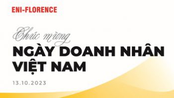 Eni – Florence Vietnam – Happy Vietnamese Entrepreneurs’ Day October 13 2023